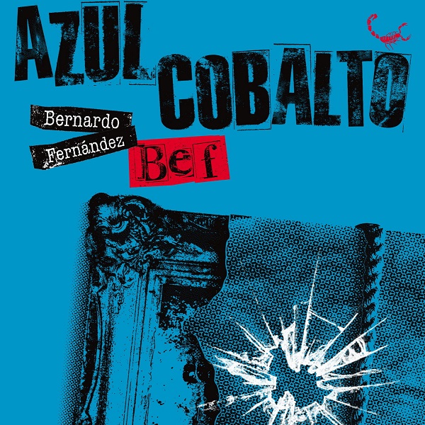 Azul Cobalto, de Bernardo Fernández