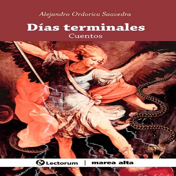 Visión social y apocalíptica en la narrativa de Alejandro Ordorica