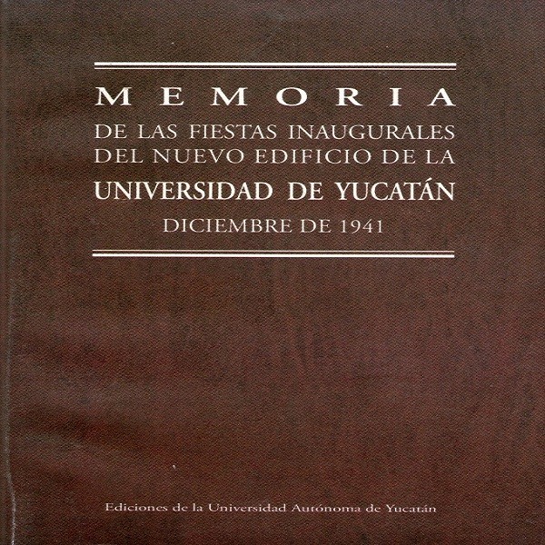 Nuevo Edificio de la Universidad de Yucatán en 1941 – IX