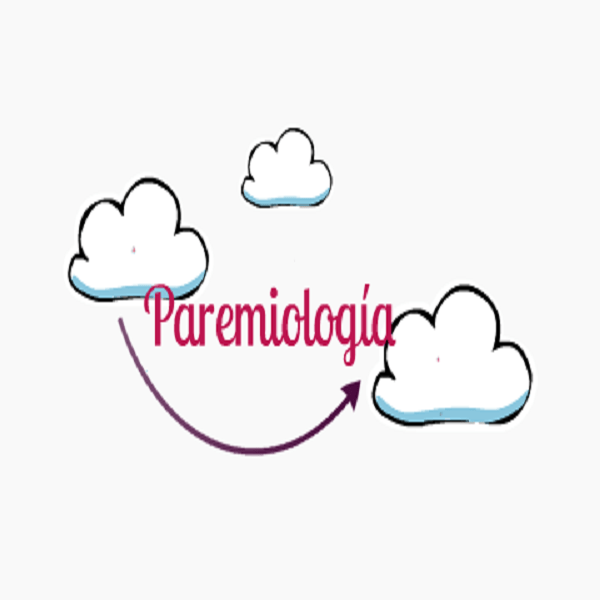 La Paremiología, Un Estudio del Refrán – IV