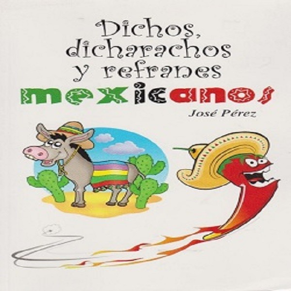 La Paremiología, Un Estudio del Refrán – XIV