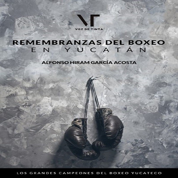 Remembranzas del Boxeo en Yucatán