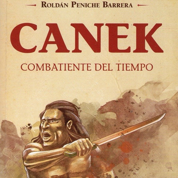 Canek, Combatiente del Tiempo (XIX)